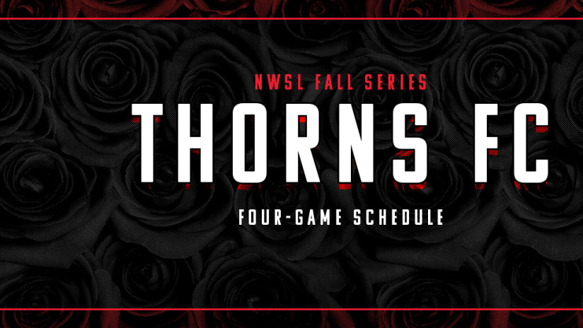 Thorns Four Game Schedule, 9.3.20