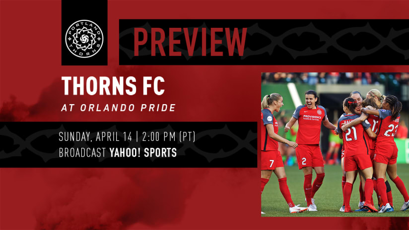 Thorns Preview, Thorns @ Orlando, 4.14.19