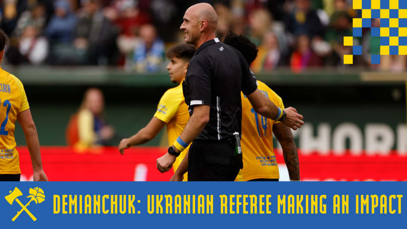 PTFC for Peace | Ukrainian referee Sergii Demianchuk honored to mix his love of soccer with his pride for his homeland