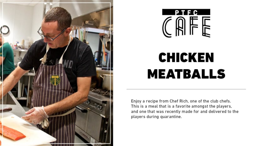 PTFC Cafe | Team Chef Rich Meyer's Chicken Meatballs -