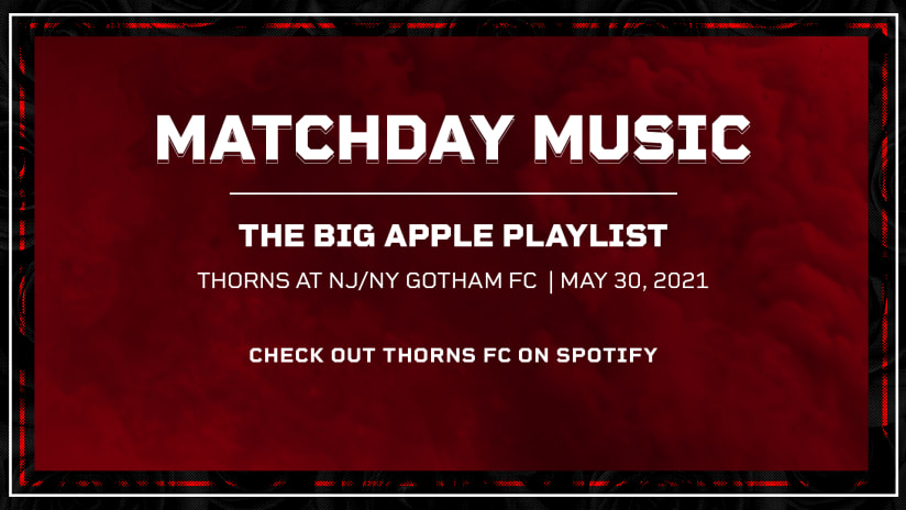 Matcday Music Playlist, Thorns at Gotham FC, 05.30.21