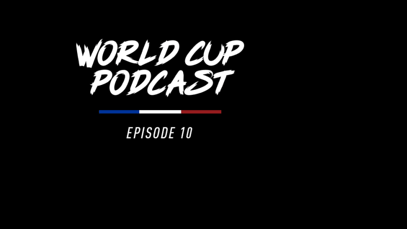 World Cup Podcast Ep. 10, 7.10.19