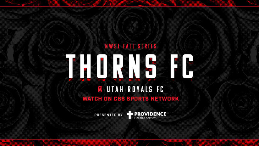 Thorns Matchday, Thorns @ Utah, 10.3.20