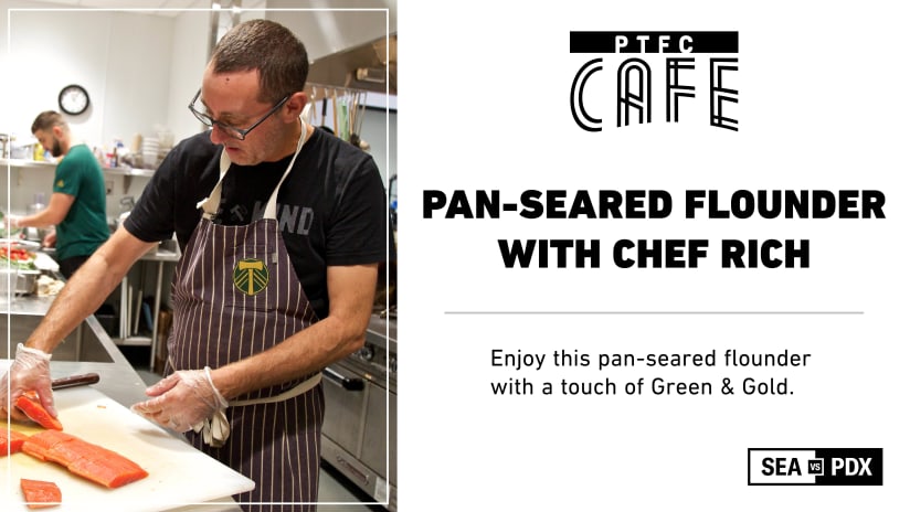 PTFC Cafe | Chef Rich's special SEAvPDX Week Pan-Seared Flounder -