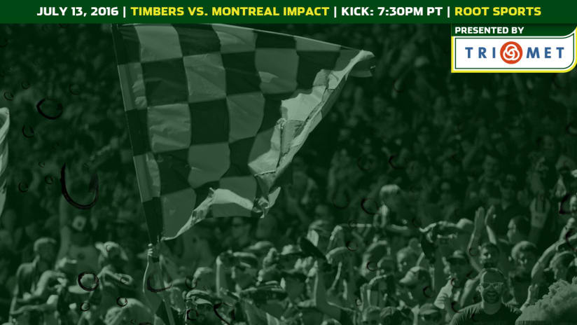 Matchday, Timbers vs. Impact, 7.13.16
