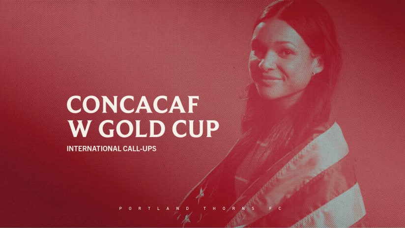 2024_Thorns_GoldCup-Callup_16x9