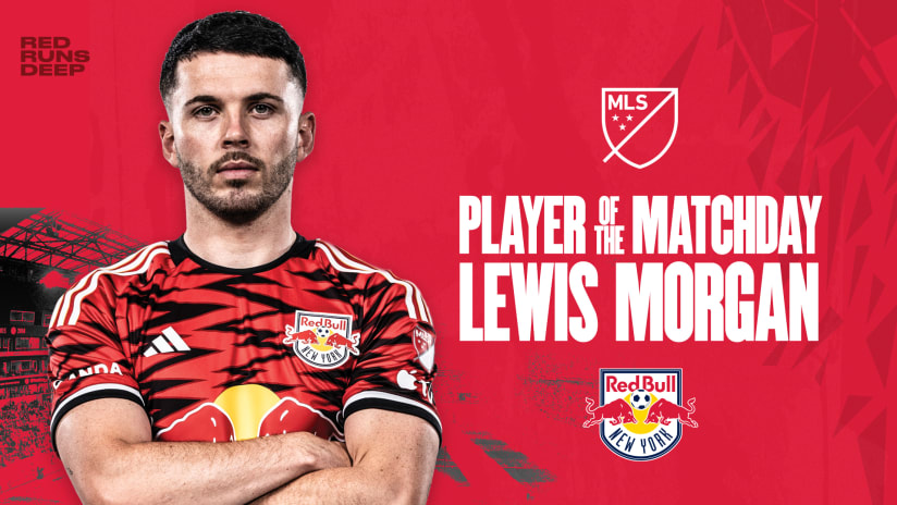 New York Red Bulls Midfielder Lewis Morgan Named MLS Player of the Matchday for Matchday 6 