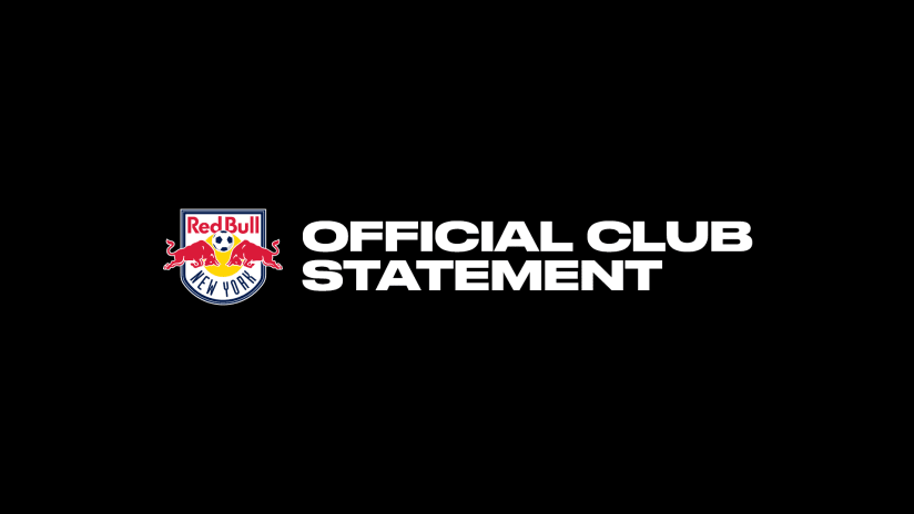 New York Red Bulls Official Club Statement