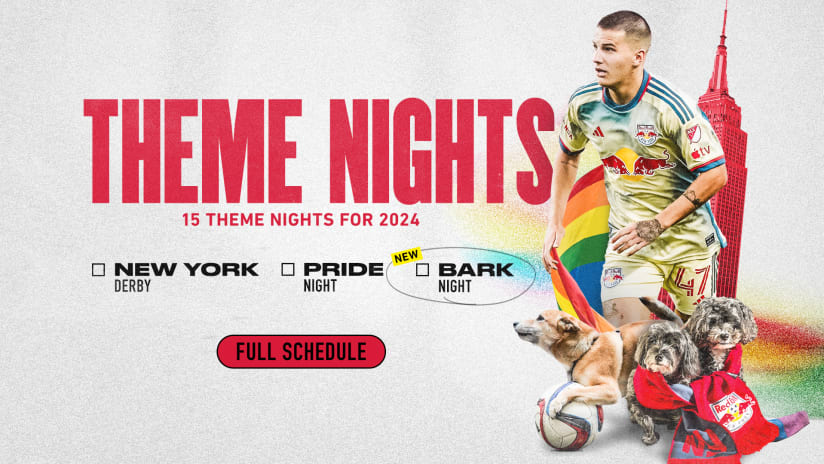 New York Red Bulls Announce 2024 Theme Nights, Giveaways and Home Opener Activations