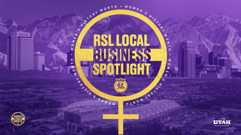 RSL Local Women Owned Business Spotlight Presented By Visit Utah 