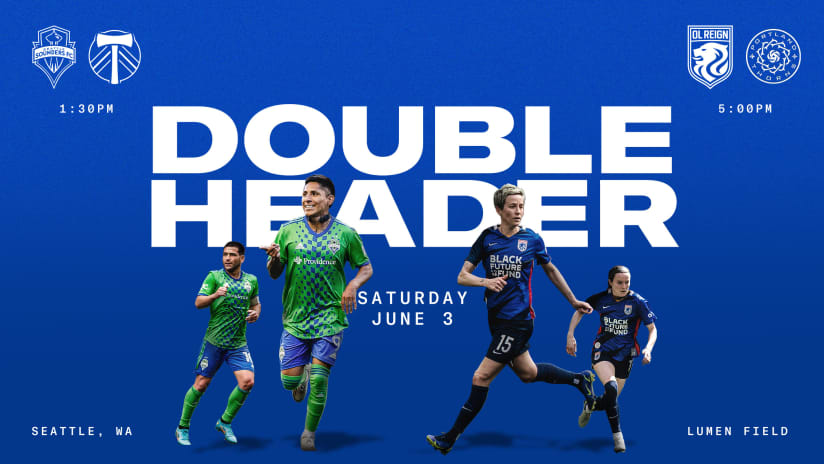 2023 Sounders FC-OL Reign doubleheader taking place June 3 with both teams facing archrival Portland