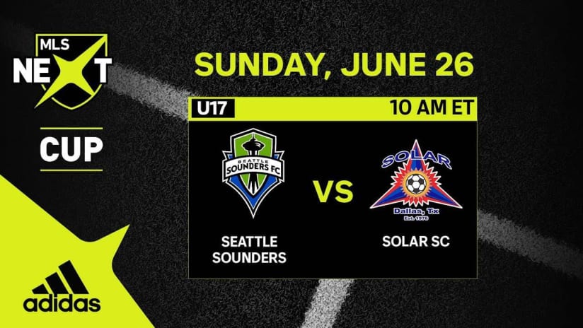 MLS NEXT Cup U-17 Highlights: Seattle Sounders vs. Solar SC | June 26, 2022