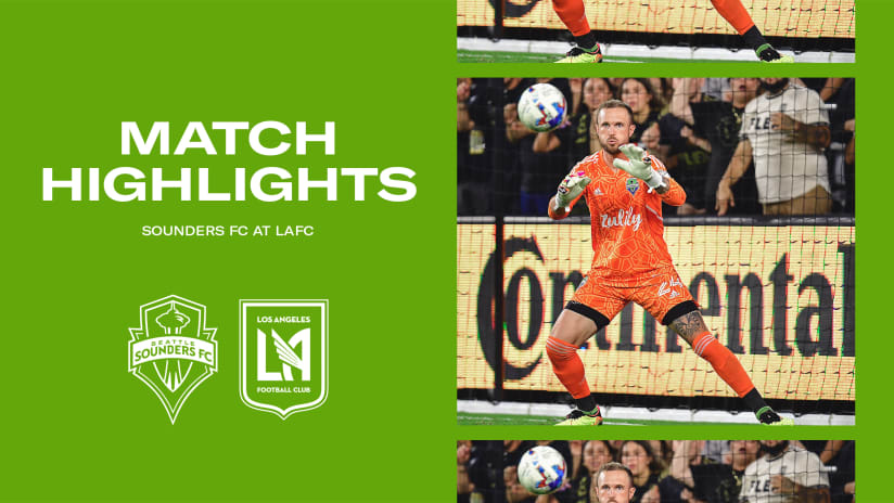 HIGHLIGHTS: Los Angeles Football Club vs. Seattle Sounders FC | July 29, 2022