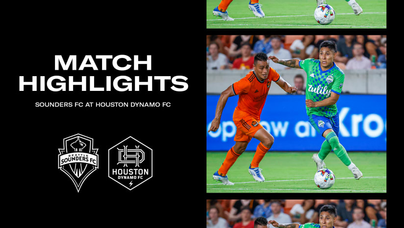 HIGHLIGHTS: Houston Dynamo FC vs. Seattle Sounders FC | May 18, 2022