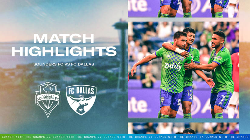 HIGHLIGHTS: Seattle Sounders FC vs. FC Dallas | August 02, 2022