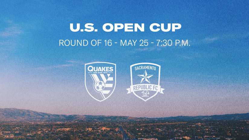 NEWS: Earthquakes to Face Sacramento Republic FC in U.S. Open Cup Round of 16 on May 25