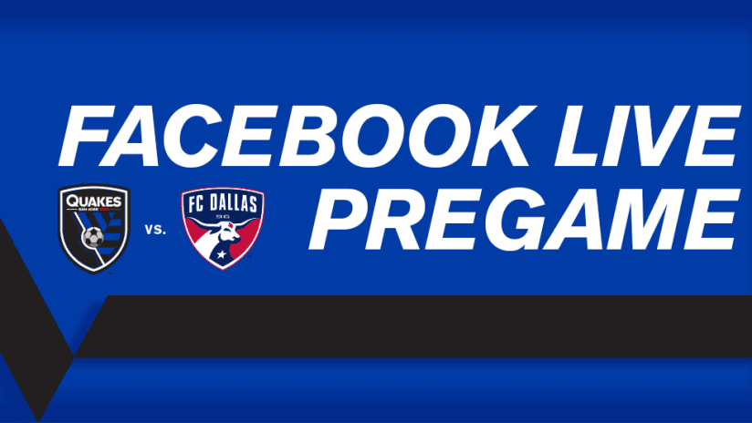 Facebook Live - Pregame - Quakes - FC Dallas