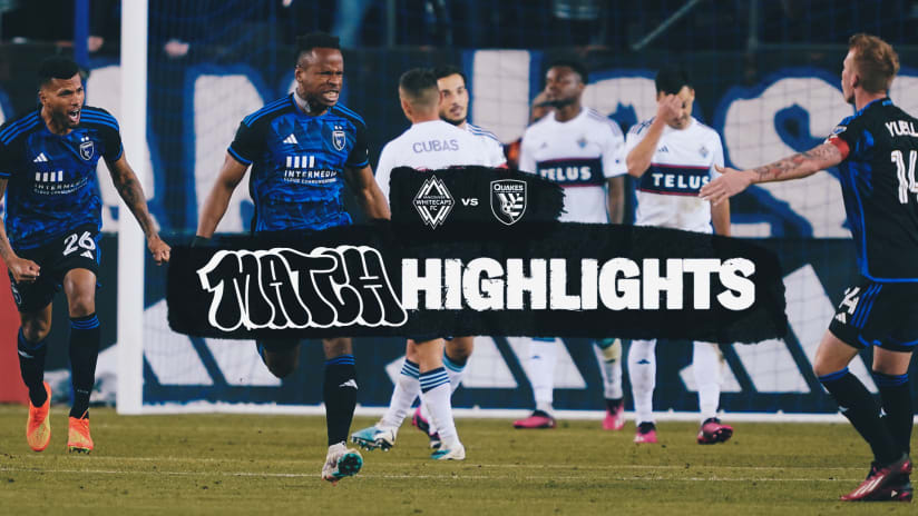 MATCH HIGHLIGHTS: Earthquakes vs Vancouver Whitecaps FC