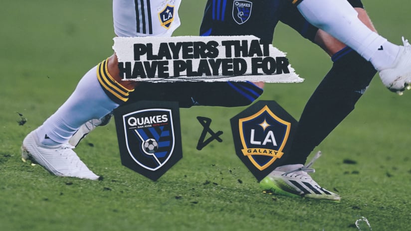 FEATURE: Players who have played for both the Earthquakes and LA Galaxy