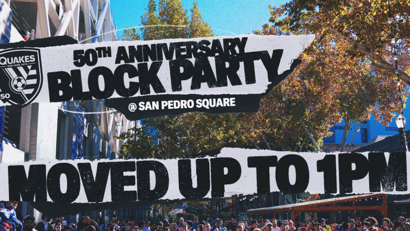 TIME CHANGE: Earthquakes 50th Anniversary Block Party Start Time Moved to Sunday 1 p.m. 