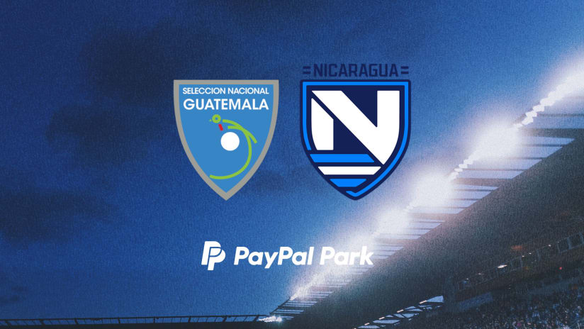 NEWS: PayPal Park to Host Guatemala vs. Nicaragua International Friendly on May 26
