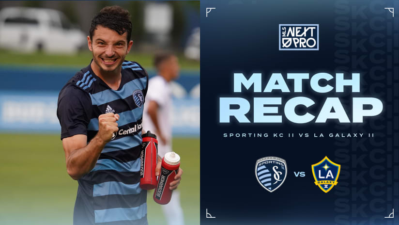 Recap: Sporting KC II knocks off LA Galaxy II in thrilling come-from-behind MLS NEXT Pro matchup