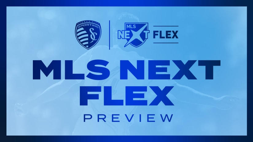 Preview: Sporting KC U-19s, U-17s and U-15s to compete for spots in MLS NEXT Cup playoffs at MLS NEXT Flex