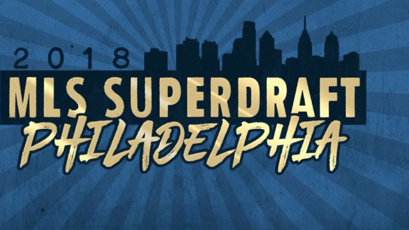 2018 MLS SuperDraft in Philadelphia