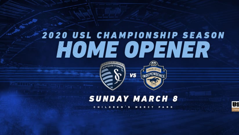 Sporting KC II 2020 home opener - Sporting KC II vs. Charlotte Independence - Sunday, March 8, 2020