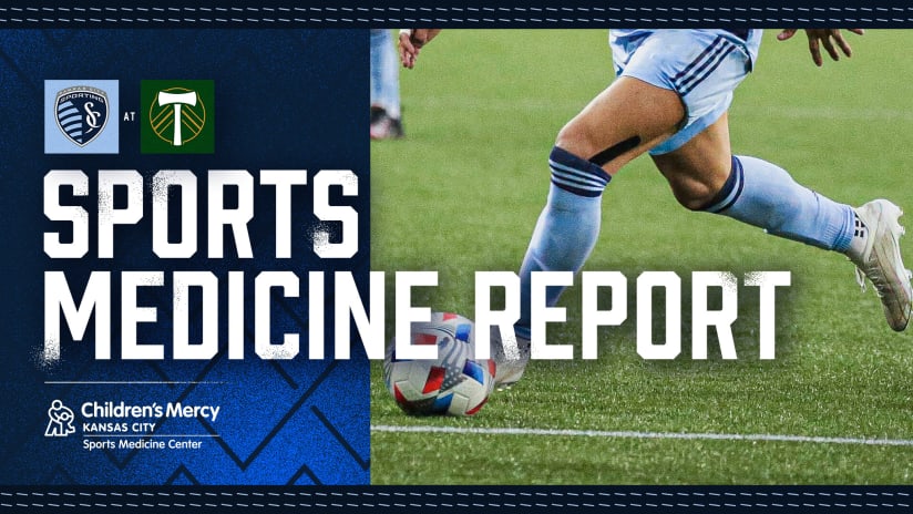 Sports Medicine Report: Five players listed ahead of trip to Portland #PORvSKC | May 14, 2022