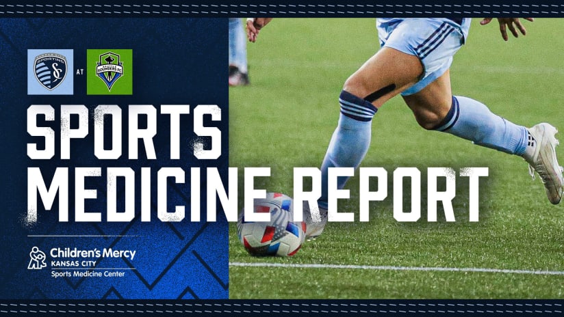 Sports Medicine Report: One player added ahead of nationally televised clash with Seattle #SEAvSKC | June 25, 2022