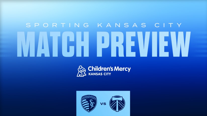 Match Preview: Sporting KC hosts Portland on Sunday in nationally-televised Western Conference match-up