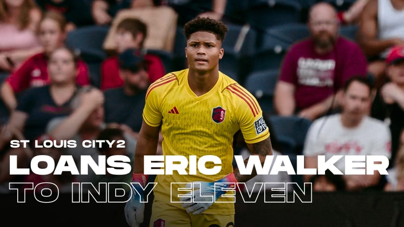 St Louis CITY2 Loans Eric Walker to Indy Eleven 