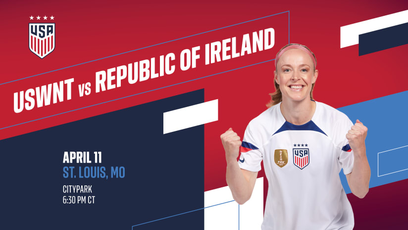 CITYPARK TO HOST U.S. WOMEN’S NATIONAL TEAM FRIENDLY AGAINST REPUBLIC OF IRELAND ON APRIL 11