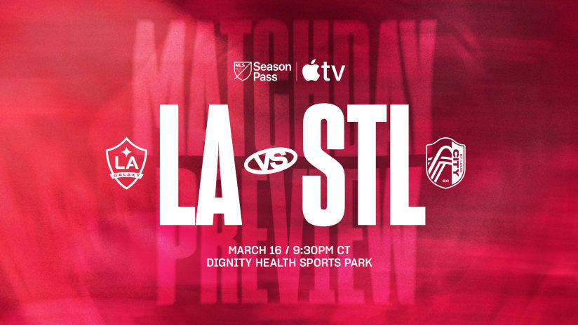 Match Preview | St. Louis CITY SC Back on the Road to Take on LA Galaxy on Saturday 