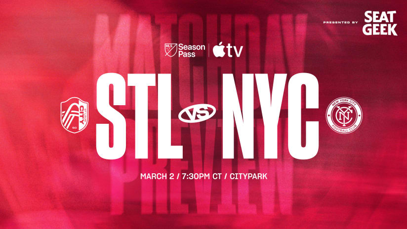 Match Preview | St. Louis CITY SC Hosts New York City FC in MLS Action at CITYPARK 