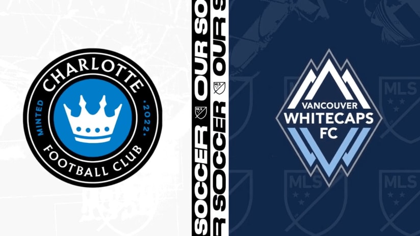 HIGHLIGHTS: Charlotte FC vs. Vancouver Whitecaps FC | May 22, 2022