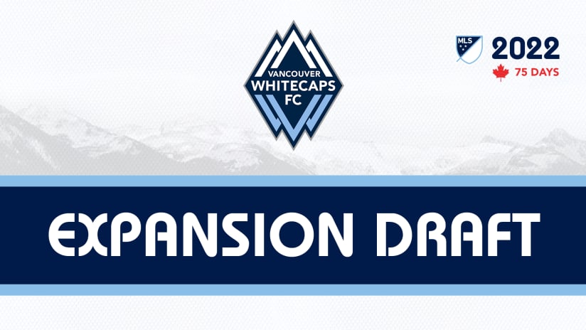 Whitecaps FC reveal protected player list for Tuesday’s MLS Expansion Draft