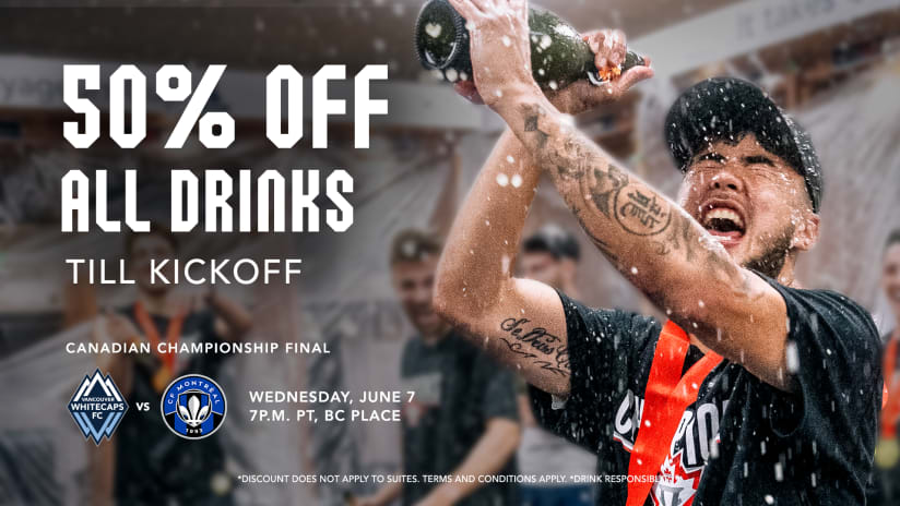 Run it back! 50% off drinks returns for the Canadian Championship Final