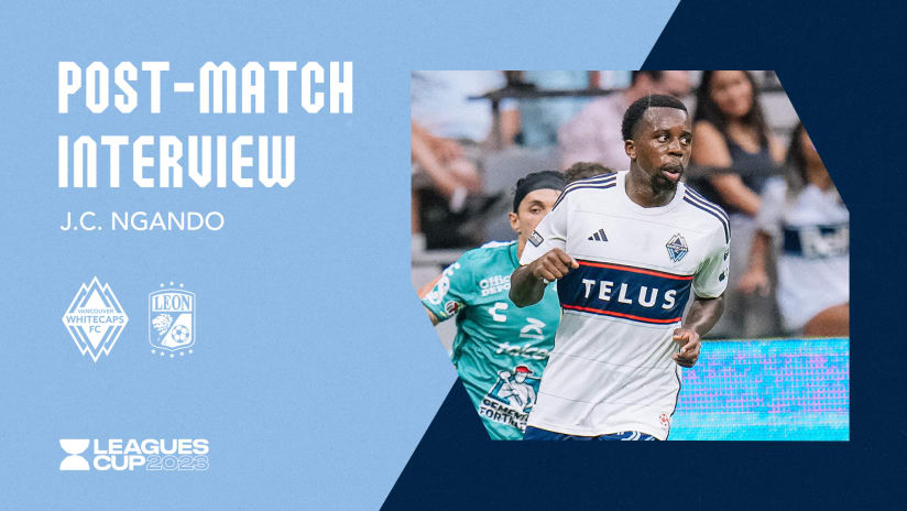 Post-Match Interview: JC Ngando | Friday, July 21, 2023