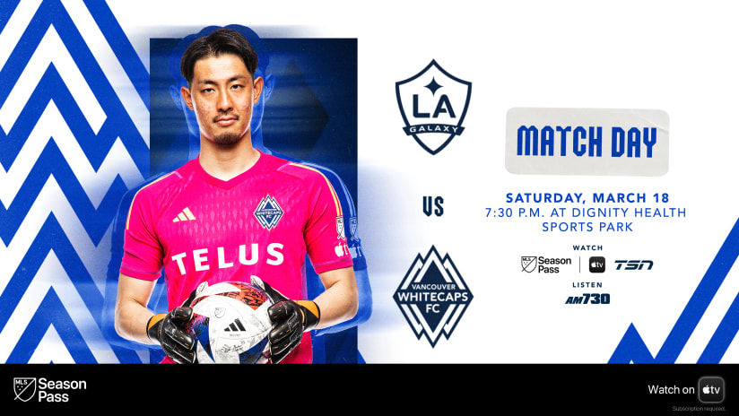 Preview: 'Caps look to spoil LA Galaxy's home opener at Dignity Health Sports Park