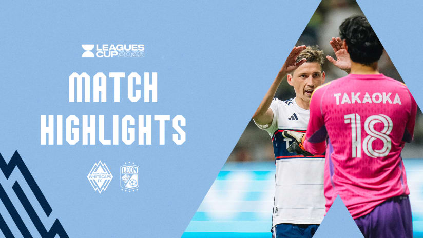 HIGHLIGHTS: Vancouver Whitecaps FC vs. Club León | July 21, 2023