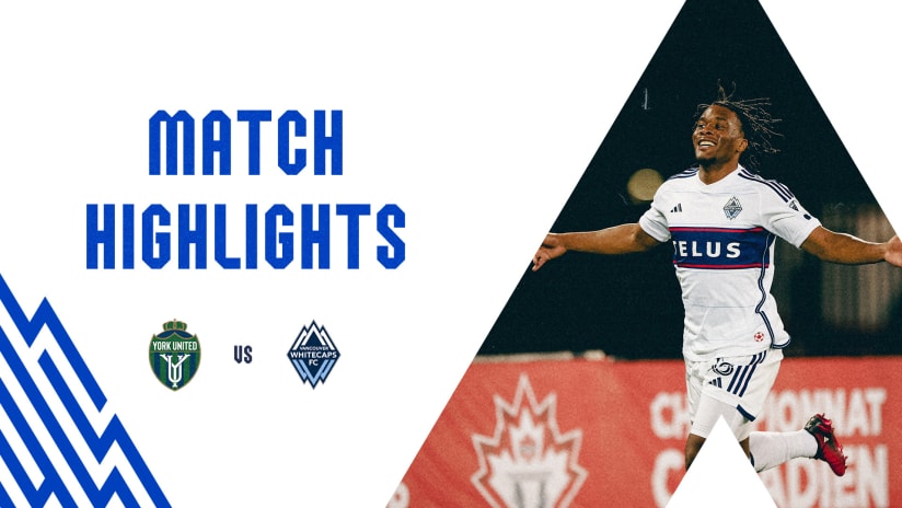 HIGHLIGHTS | York United FC vs Vancouver Whitecaps FC | May 10, 2023 