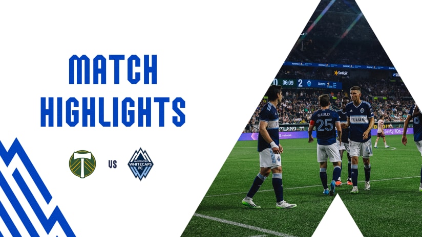 HIGHLIGHTS: Portland Timbers vs. Vancouver Whitecaps FC | August 26, 2023