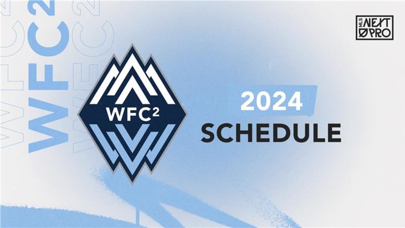 WFC2 announce 2024 MLS NEXT Pro schedule