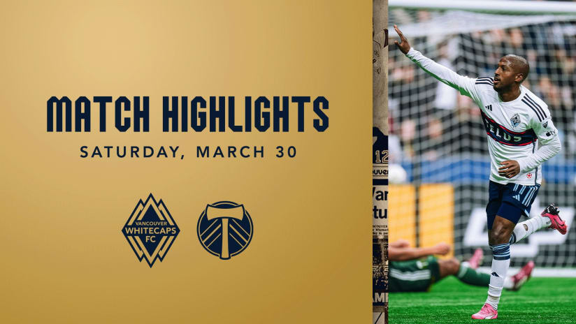 HIGHLIGHTS: Vancouver Whitecaps FC vs Portland Timbers | March 30, 2024 