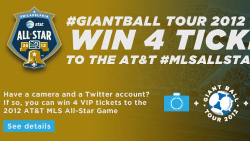 #GiantBall Tour 2012: Tweet a pic, win 4 VIP tickets to #MLSAllStar - Giant Ball Tour 2012