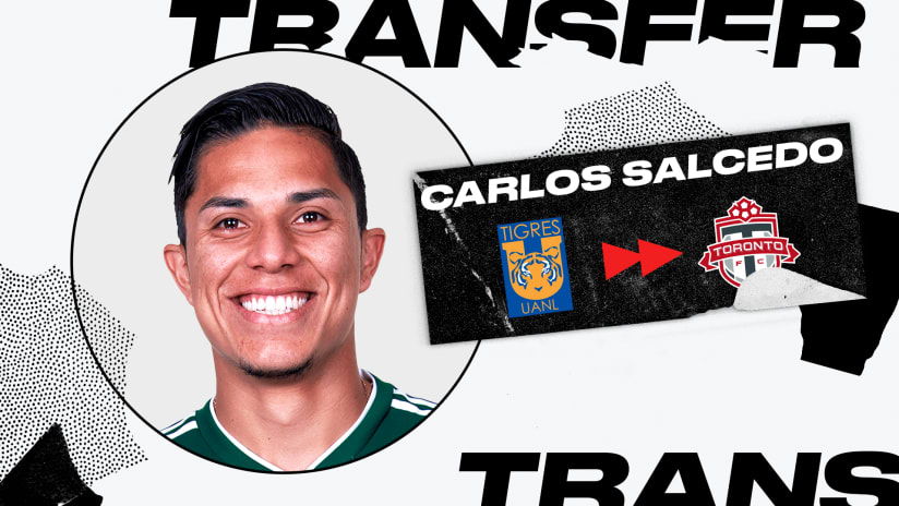 Report: Toronto FC sign Carlos Salcedo from Tigres UANL as Yeferson Soteldo departs
