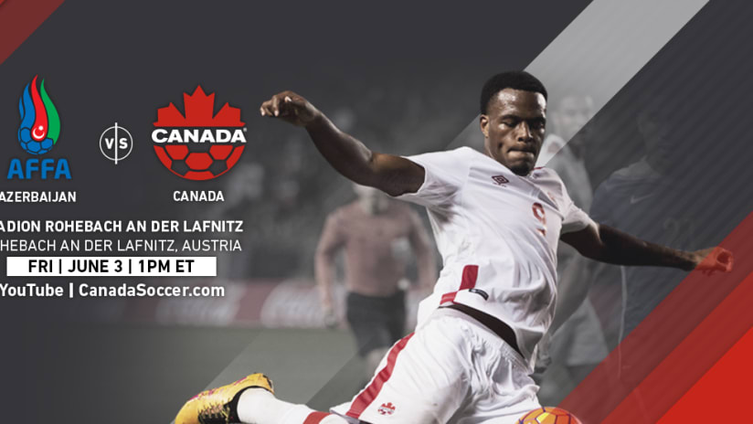 Canada vs Azerbaijan - June 3, 2016 - Match Preview Image