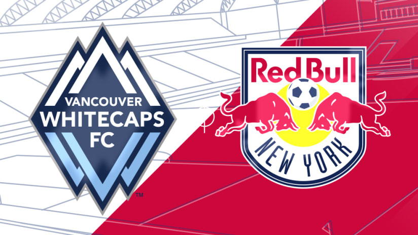 Vancouver Whitecaps vs. New York Red Bulls - Match Preview Image